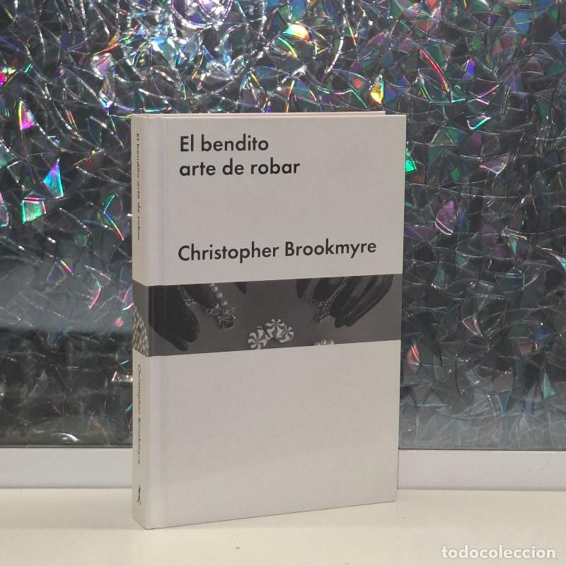 Libros de segunda mano: El Bendito Arte de Robar - Christopher Brookmyre - Malpaso - Narrativa Extranjera