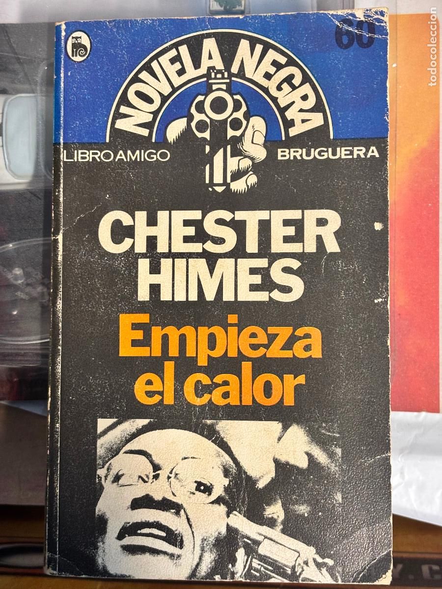 Libros de segunda mano: EMPIEZA EL CALOR, CHESTER HIMES, BRUGUERA, 1981