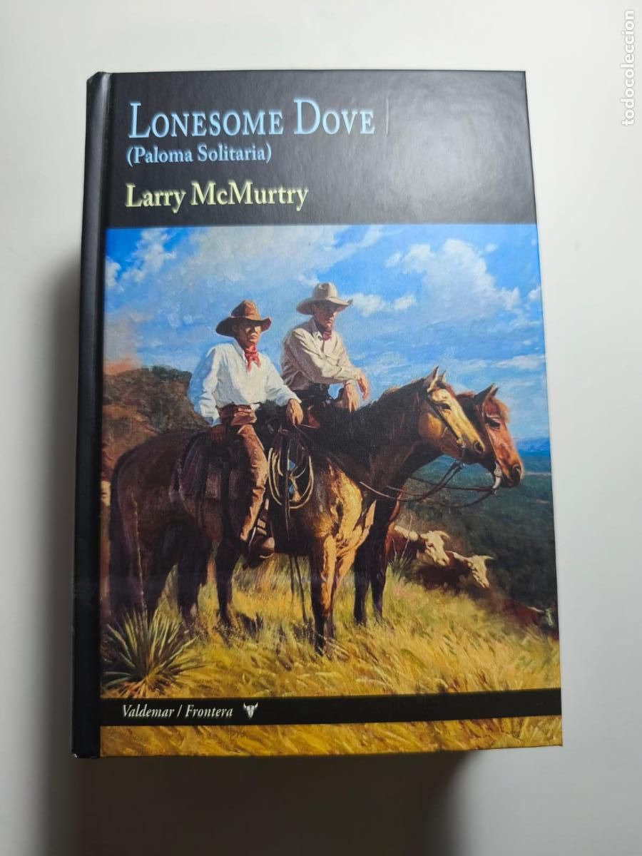 Libros de segunda mano: Lonesome Dove. Larry McMurtry. Valdemar.