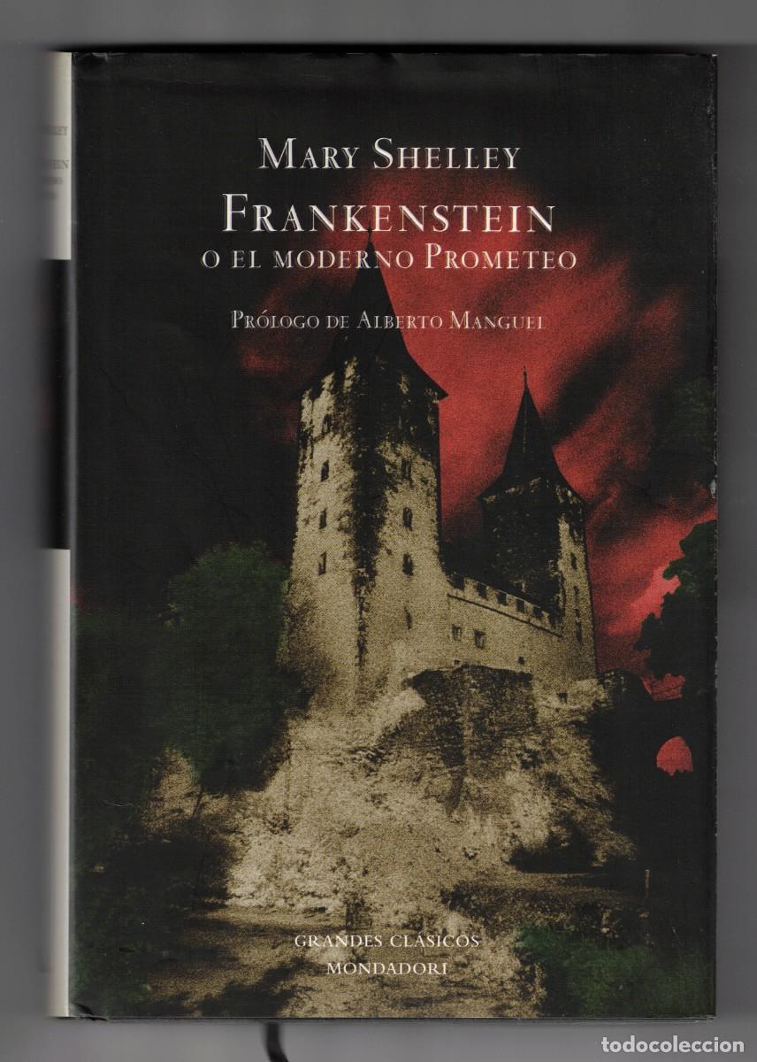 Libros de segunda mano: Frankenstein o el Prometeo Moderno, Mary Shelley. Pr&oacute;logo de Alberto Manguel. Mondadori.