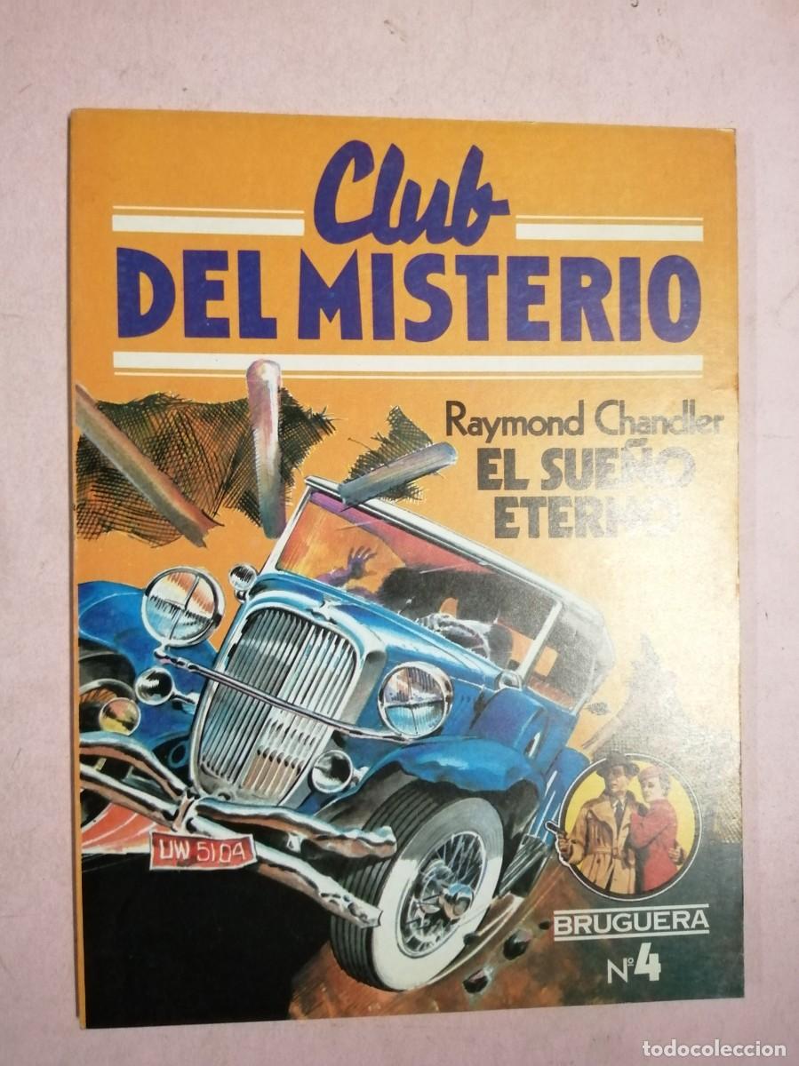 Libros de segunda mano: CLUB DEL MISTERIO (NUMERO 4) EL SUE&Ntilde;O ETERNO (RAYMOND CHANDLER)