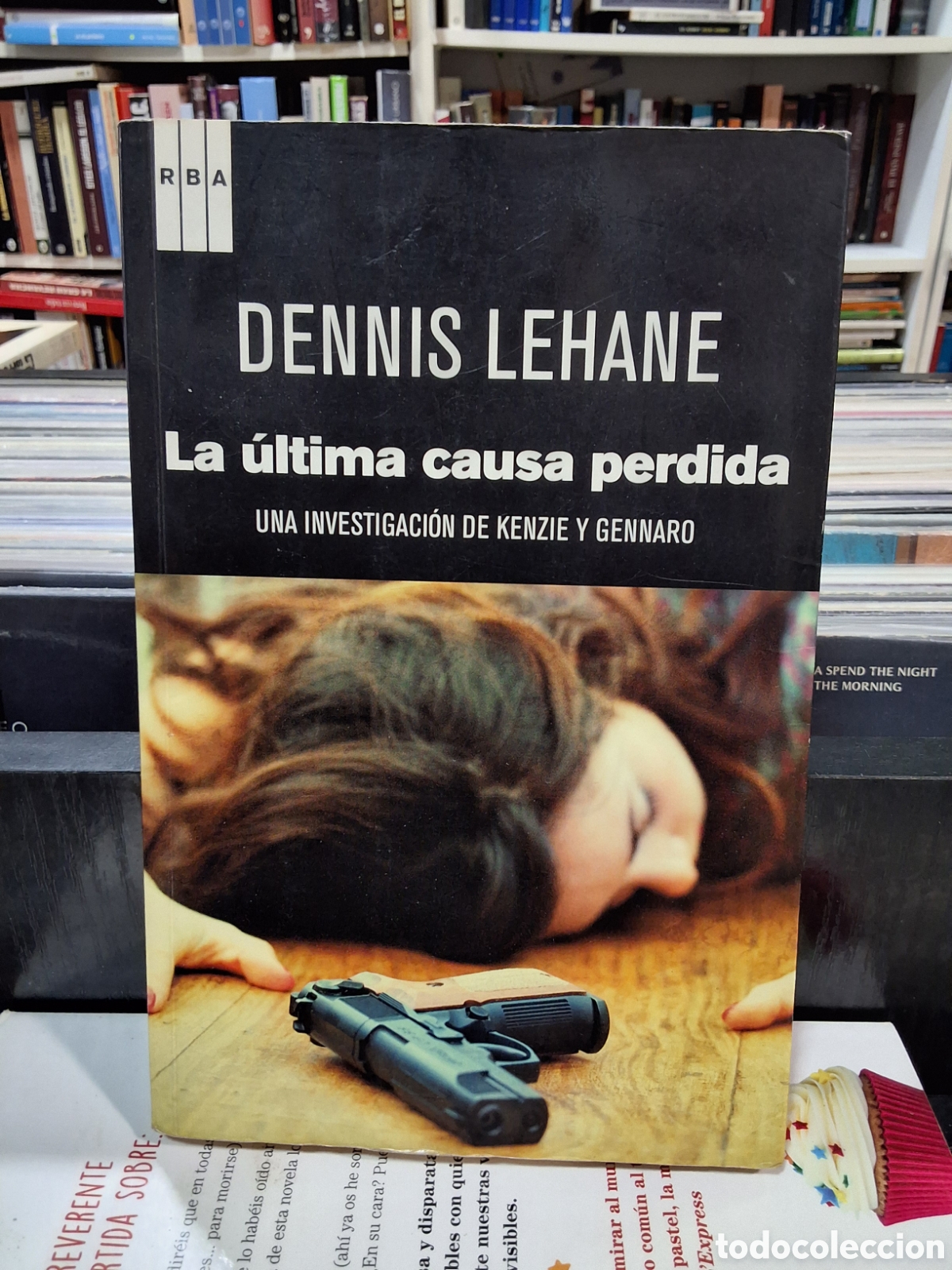 Libros de segunda mano: LA &Uacute;LTIMA CAUSA P&Eacute;RDIDA - DENNIS LEHANE - ENV&Iacute;O DESDE 1,50 &euro;