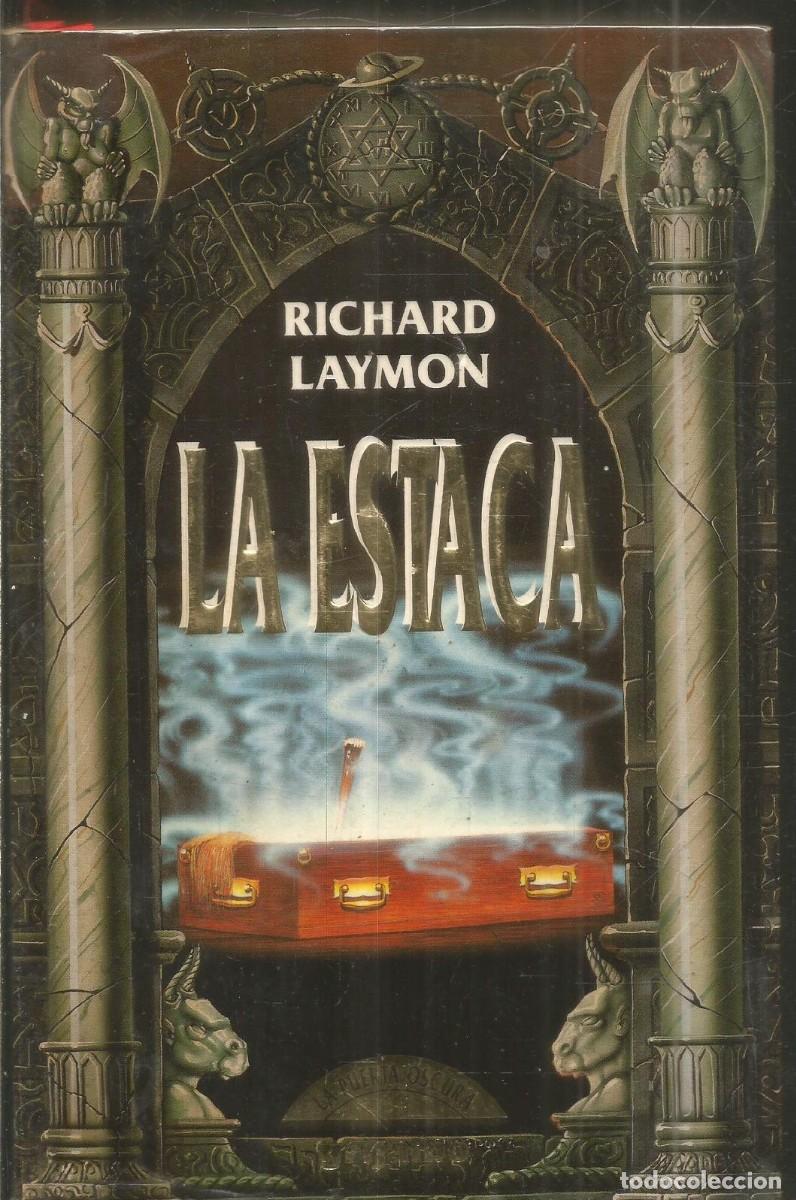 Libros de segunda mano: RICHARD LAYMON. LA ESTACA. GRIJALBO LA PUERTA OSCURA