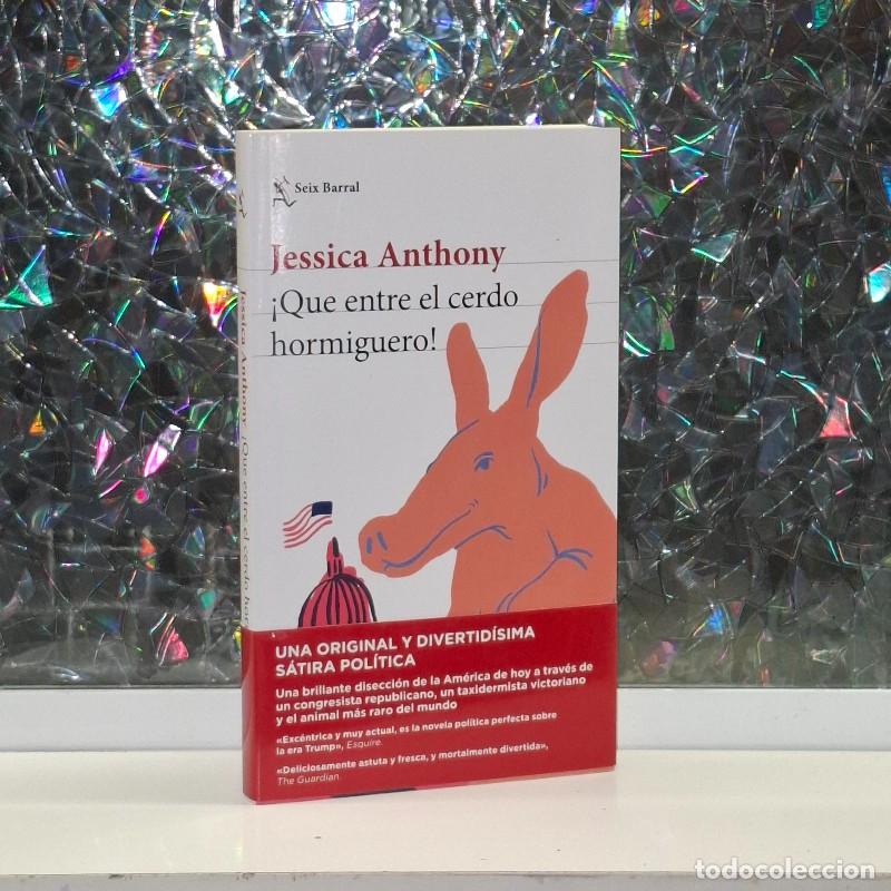 Libros de segunda mano: &iexcl;Que Entre el Cerdo Hormiguero! - Jessica Anthony - Seix Barral - Biblioteca Formentor