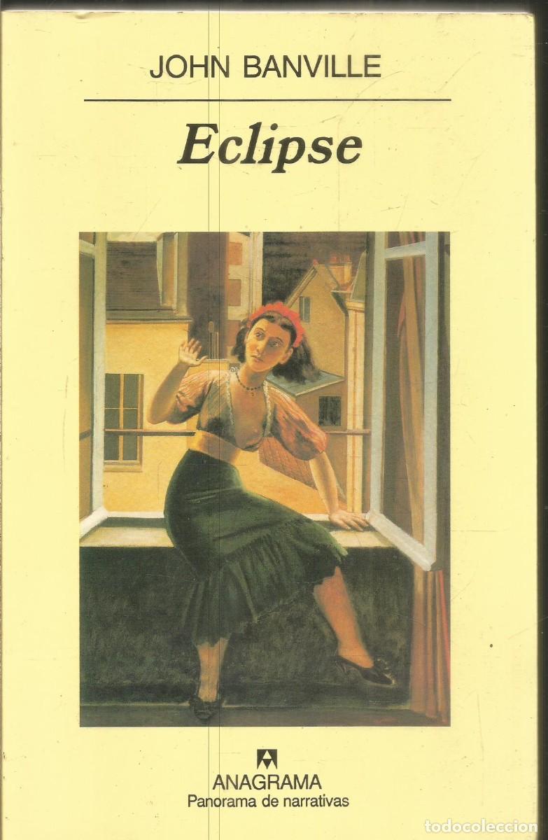 Libros de segunda mano: JOHN BANVILLE. ECLIPSE. ANAGRAMA. PRIMERA EDICION