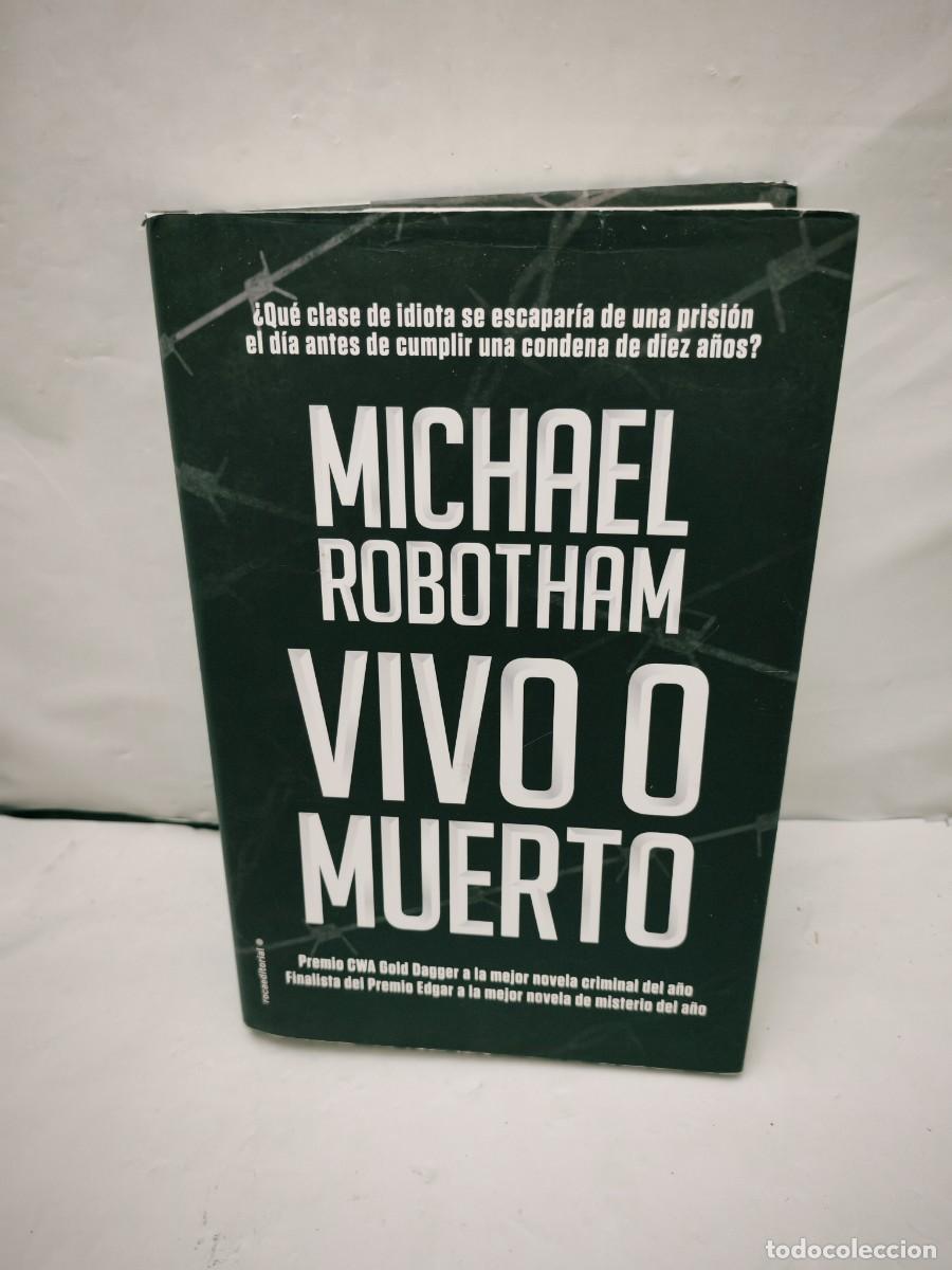 Gebrauchte B&uuml;cher: Michael Robotham: VIVO O MUERTO (Primera edici&oacute;n, tapa dura)