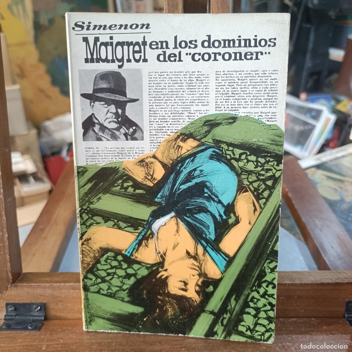 Libros de segunda mano: Maigret en los dominios del Coroner - Simenon - Luis de Caralt Editor 1963