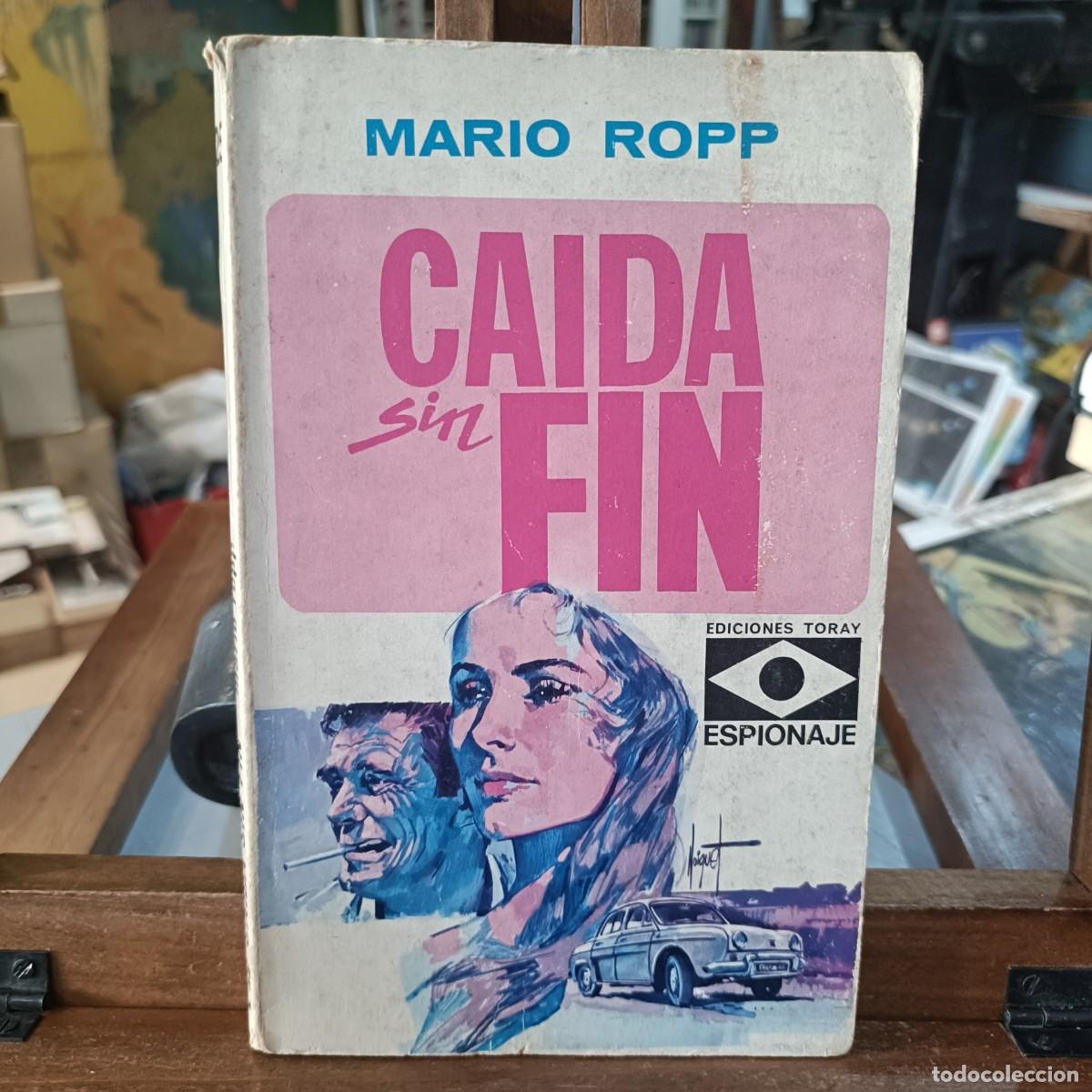 Libros de segunda mano: Ca&iacute;da sin fin - Mario Ropp - Ediciones Toray, Espionaje 1969