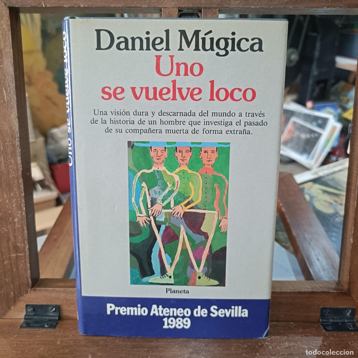 Libros de segunda mano: Uno se vuelve loco - Daniel M&uacute;gica - Premio Ateneo de Sevilla 1989, Ed. Planeta