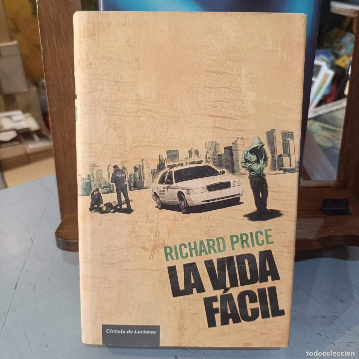 Libros de segunda mano: La Vida F&aacute;cil - Richard Price - C&iacute;rculo de Lectores 2008