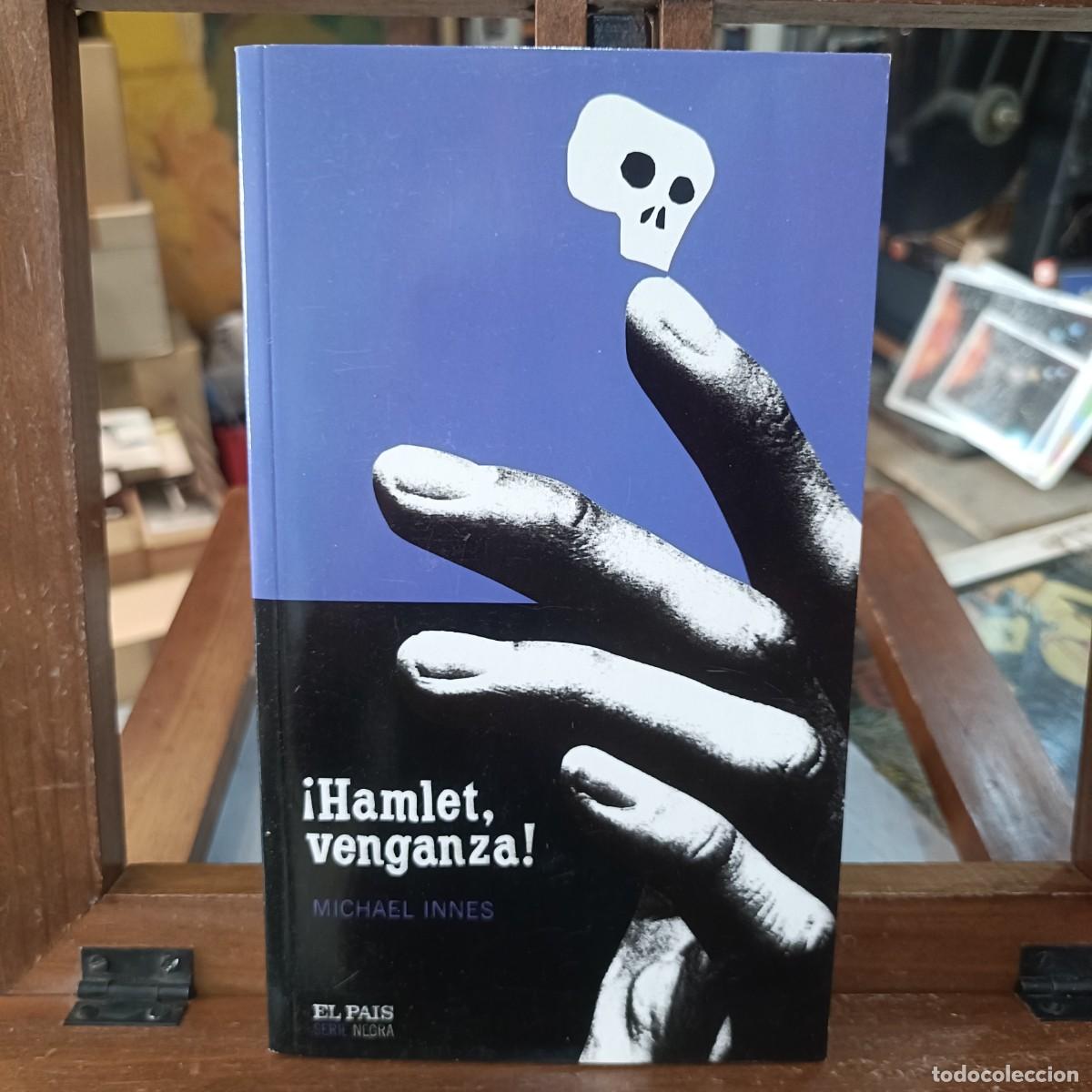 Libros de segunda mano: &iexcl;Hamlet, Venganza! - Michael Innes - El Pa&iacute;s, Serie Negra 2004