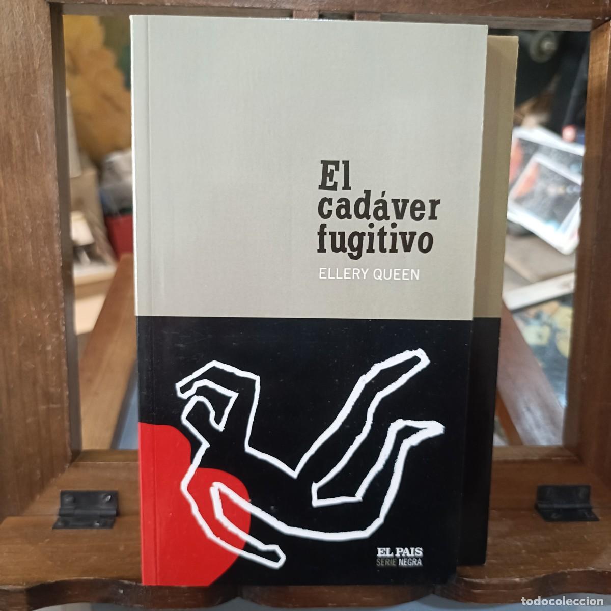 Libros de segunda mano: El Cad&aacute;ver Fugitivo - Ellery Queen - El Pa&iacute;s, Serie Negra 2004