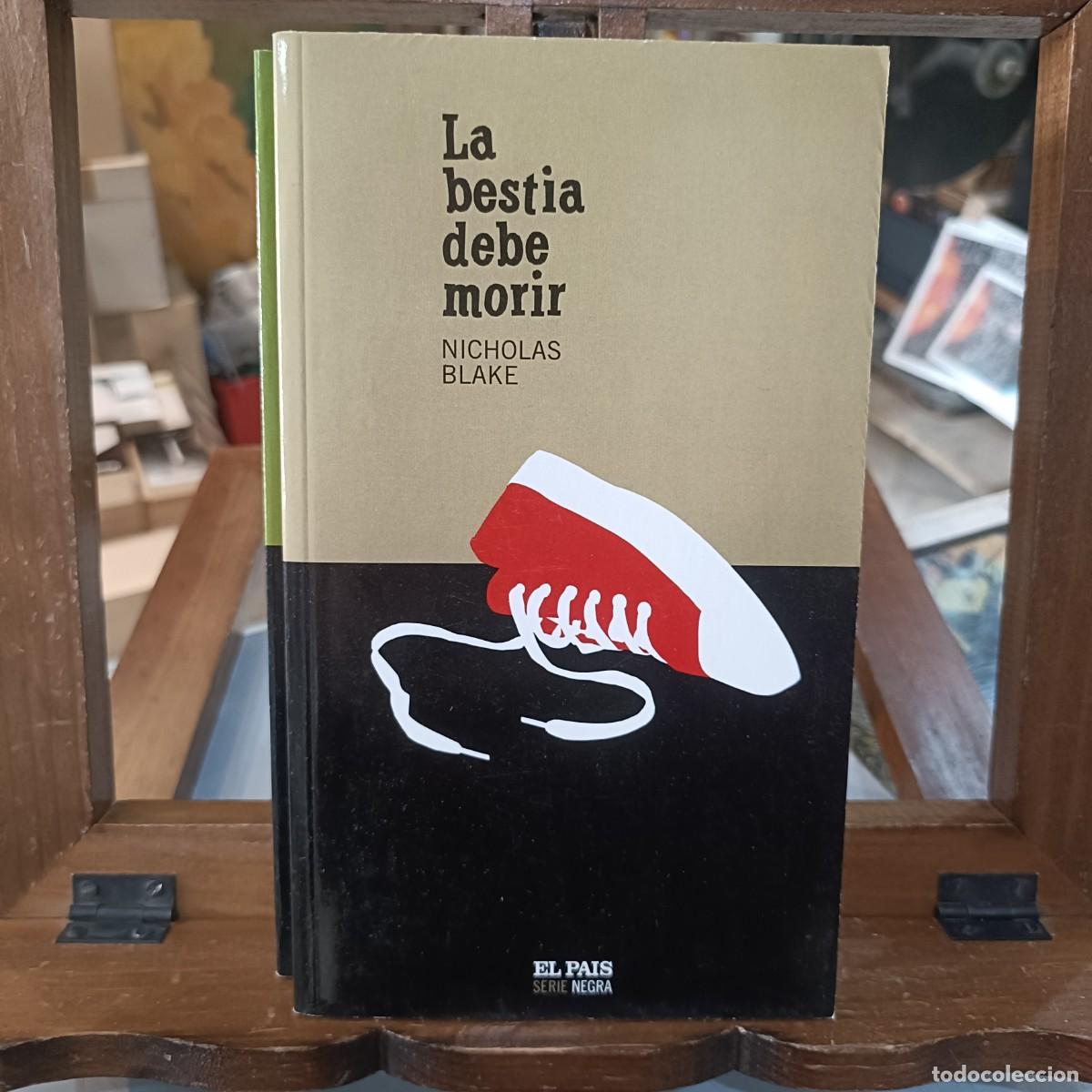 Libros de segunda mano: La Bestia debe morir - Nicholas Blake - El Pa&iacute;s, Serie Negra 2004