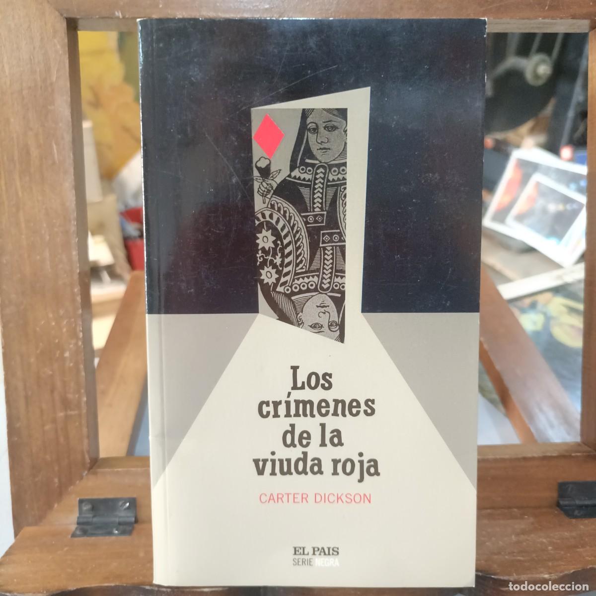 Libros de segunda mano: Los Cr&iacute;menes de la Viuda Roja - Carter Dickson - El Pa&iacute;s, Serie Negra 2004