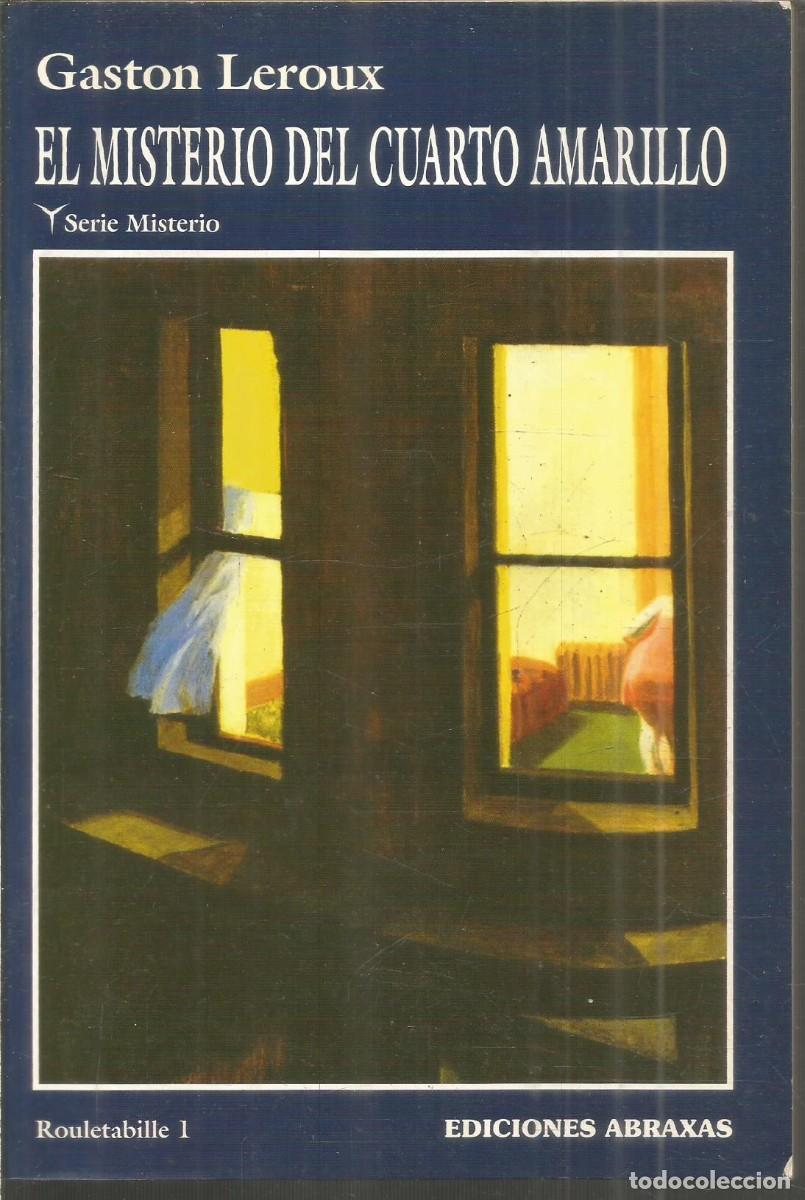 Libros de segunda mano: GASTON LEROUX. EL MISTERIO DEL CUARTO AMARILLO. ABRAXAS