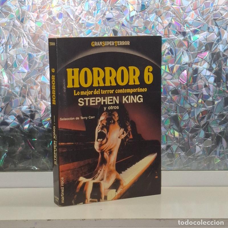 Libros de segunda mano: Horror 6: Lo mejor del Terror Contempor&aacute;neo - Stephen King - Mart&iacute;nez Roca - Ejemplar Descatalogado
