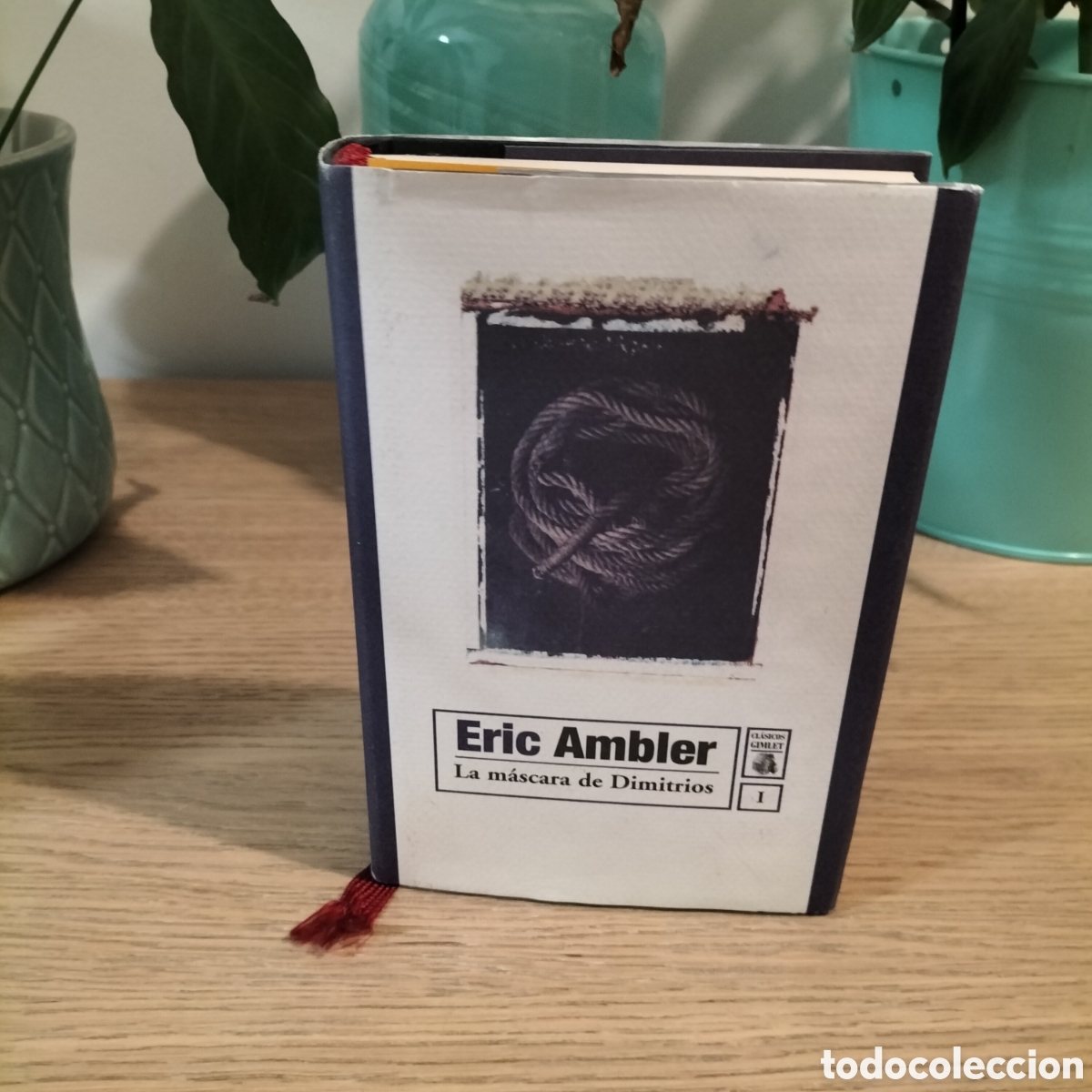 Libros de segunda mano: LA M&Aacute;SCARA DE DIMITRIOS - ERIC AMBLER - CL&Aacute;SICOS GIMLET - MUY BUEN ESTADO