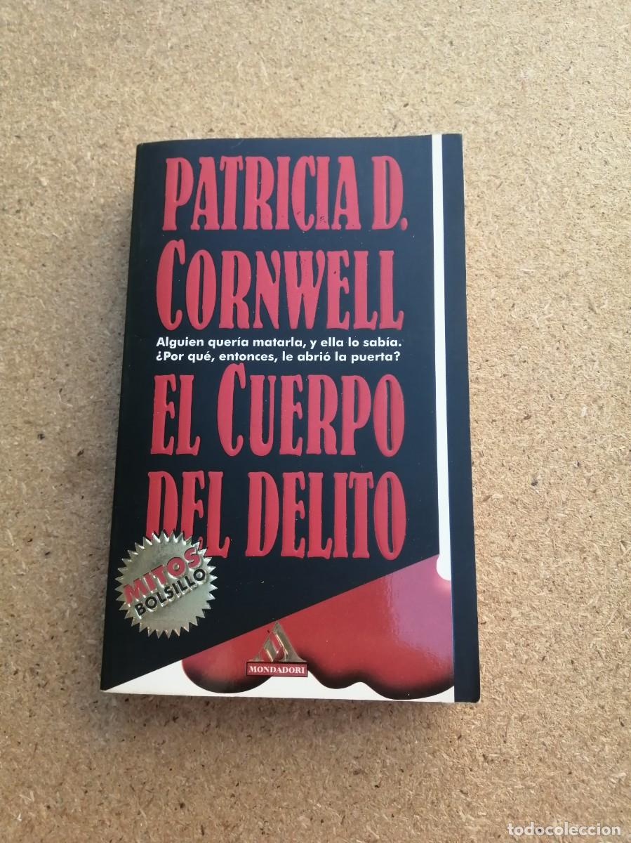 Libros de segunda mano: EL CUERPO DEL DELITO (PATRICIA D. CORNWELL)
