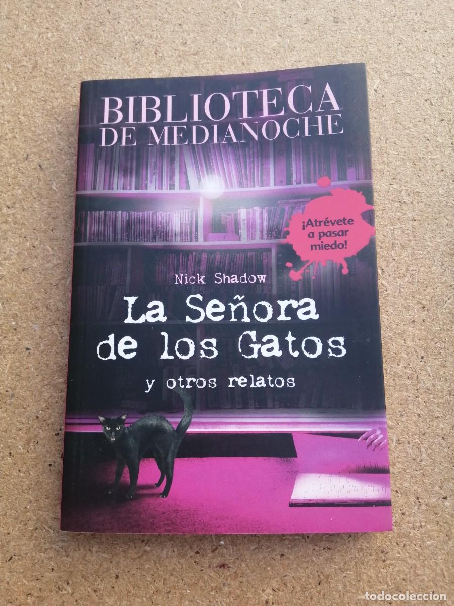 Libros de segunda mano: LA SE&Ntilde;ORA DE LOS GATOS Y OTROS RELATOS (NICK SHADOW)