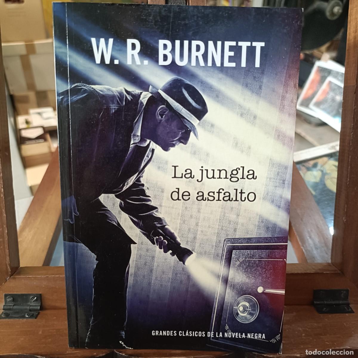Libros de segunda mano: La Jungla de Asfalto - W. R. Burnett - Grandes Cl&aacute;sicos de la Novela Negra - Ed. RBA 2014