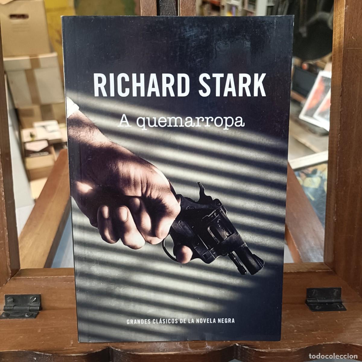 Libros de segunda mano: A Quemarropa - Richard Stark - Grandes Cl&aacute;sicos de la Novela Negra - Ed. RBA 2011