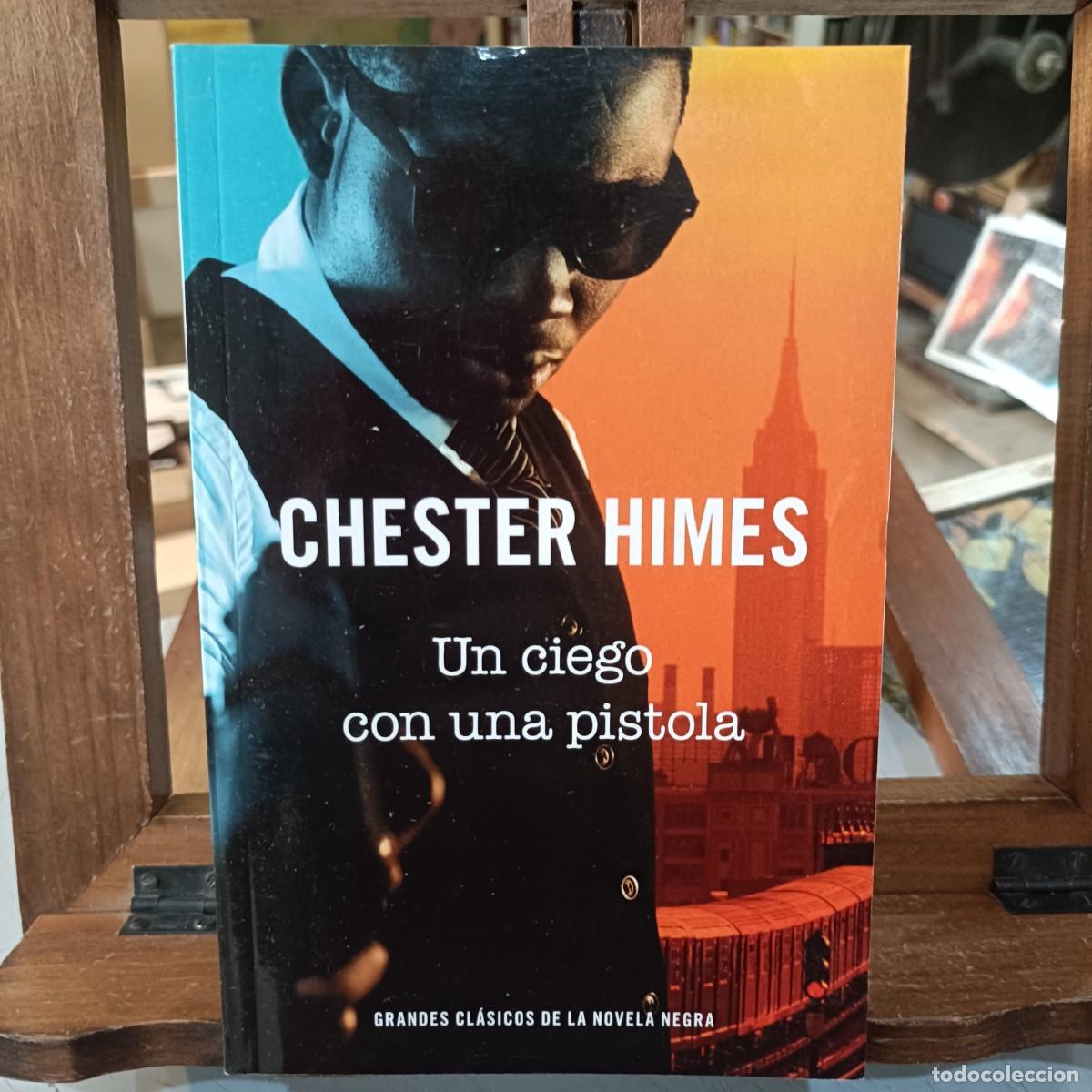 Libros de segunda mano: Un ciego con una pistola - Chester Himes - Ed. RBA 2014
