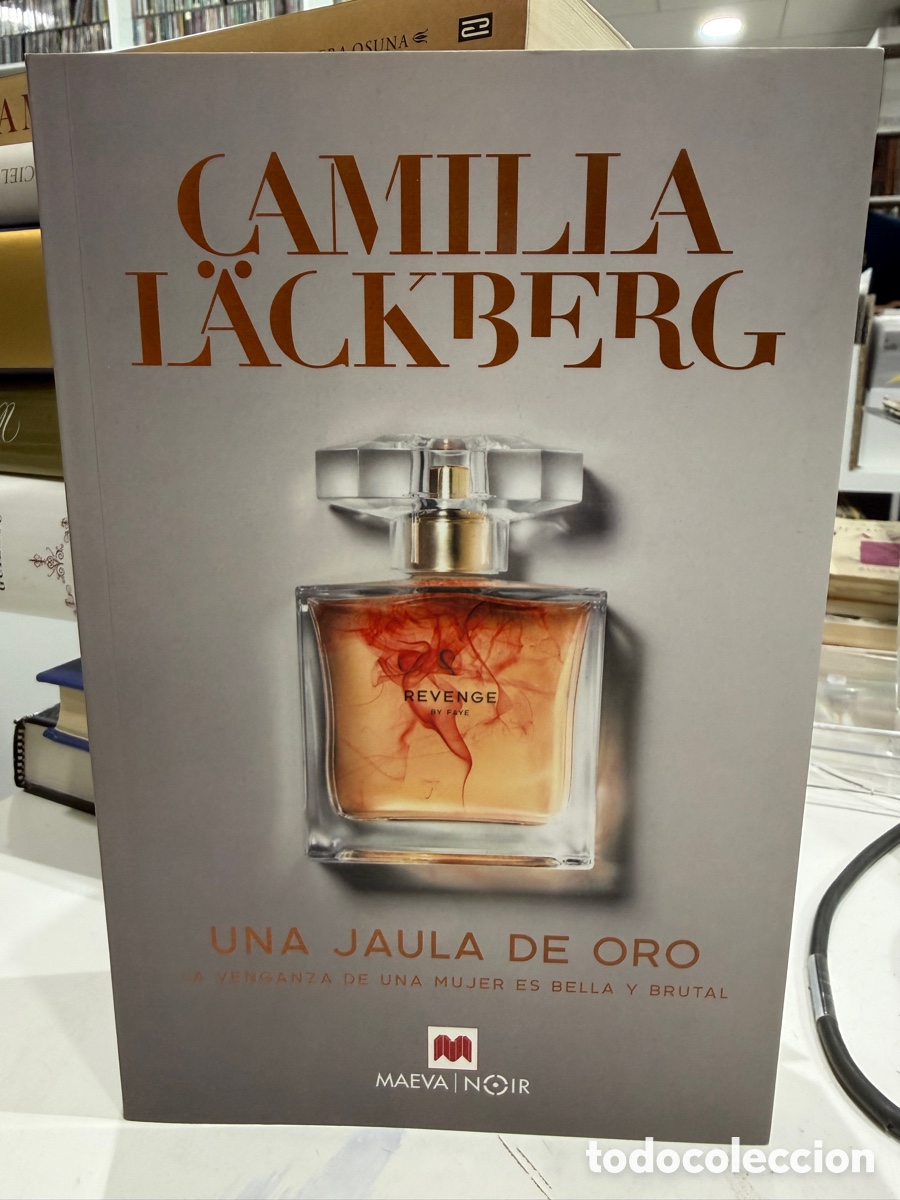 Livres d'occasion: Camilla L&auml;ckberg - Una jaula de oro : la venganza de una mujer es bella y brutal