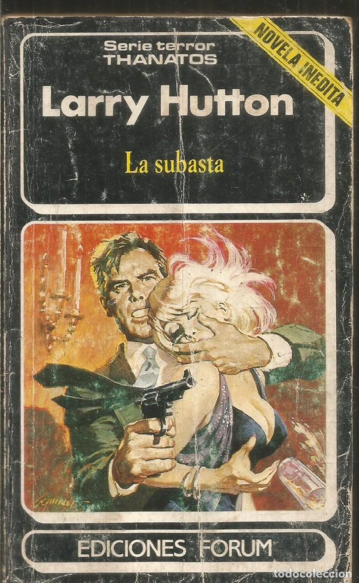 Libros de segunda mano: LARRY HUTTON. LA SUBASTA. FORUM SERIE TERROR THANATOS N&ordm; 7