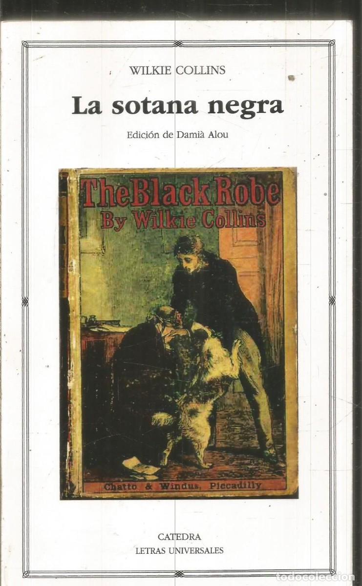 Libros de segunda mano: WILKIE COLLINS. LA SOTANA NEGRA. CATEDRA