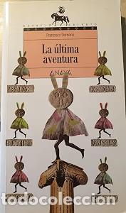 Libros de segunda mano: La &Uacute;ltima Aventura - Francisco Domene Garc&iacute;a - Anaya Infantil y Juvenil - Literatura Juvenil, 15