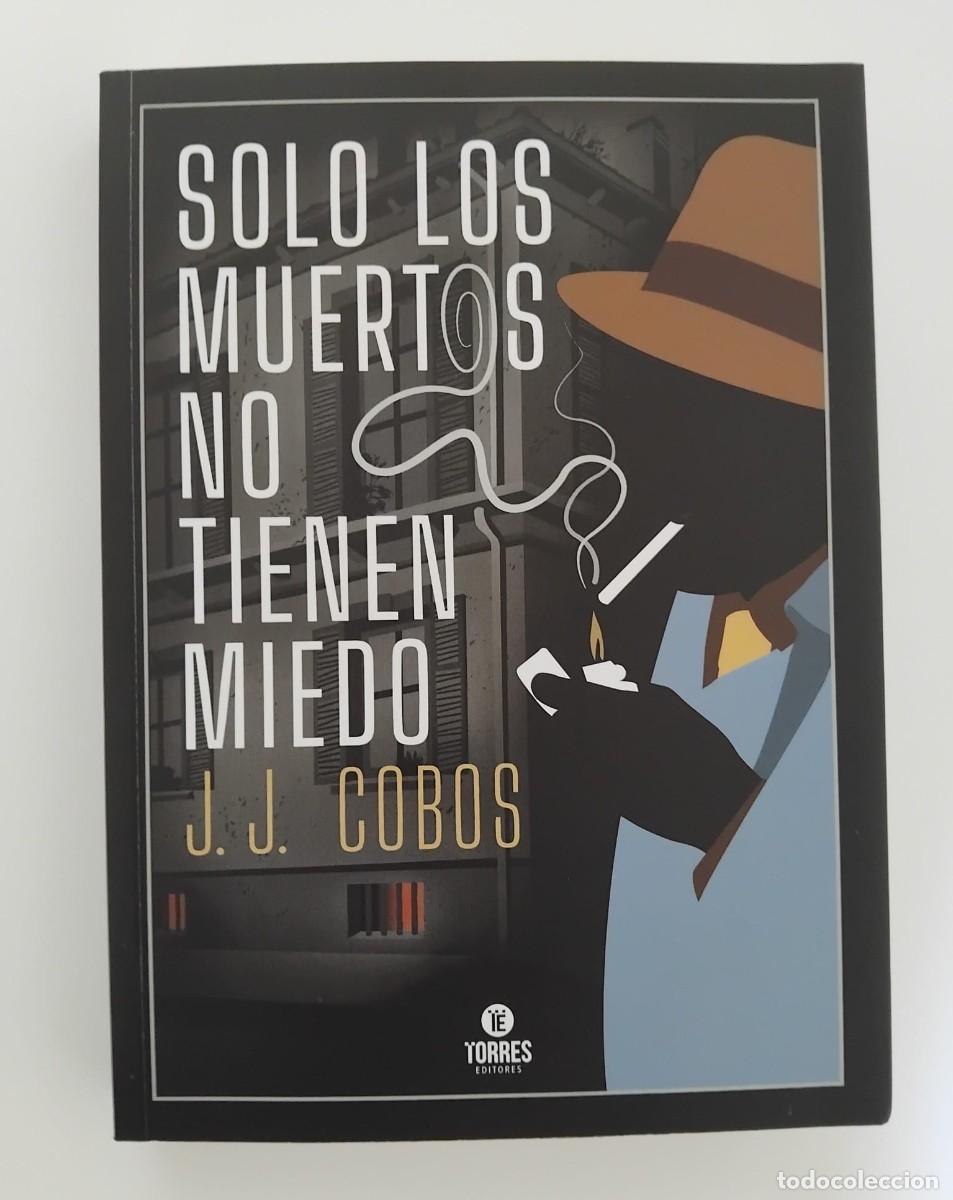 Libros de segunda mano: Solo los muertos no tienen miedo - JJ Cobos