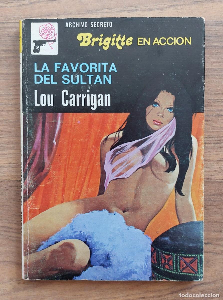Libros de segunda mano: ARCHIVO SECRETO-BRIGITTE EN ACCION N&ordm; 176-LA FAVORITA DEL SULTAN (LOU CARRIGAN) NOVELAS-PULP