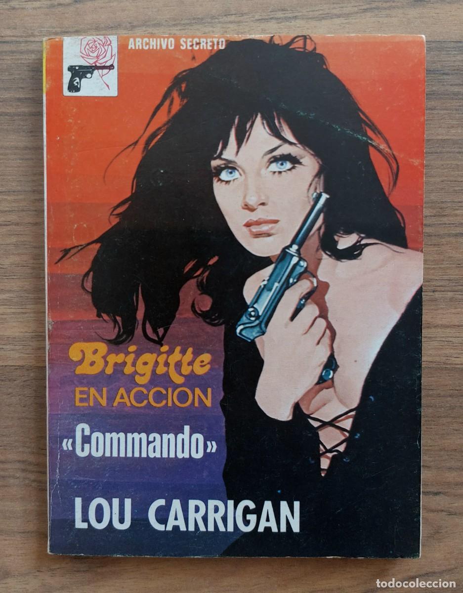 Libros de segunda mano: ARCHIVO SECRETO-BRIGITTE EN ACCION N&ordm; 170-COMMANDO (LOU CARRIGAN) NOVELAS-PULP