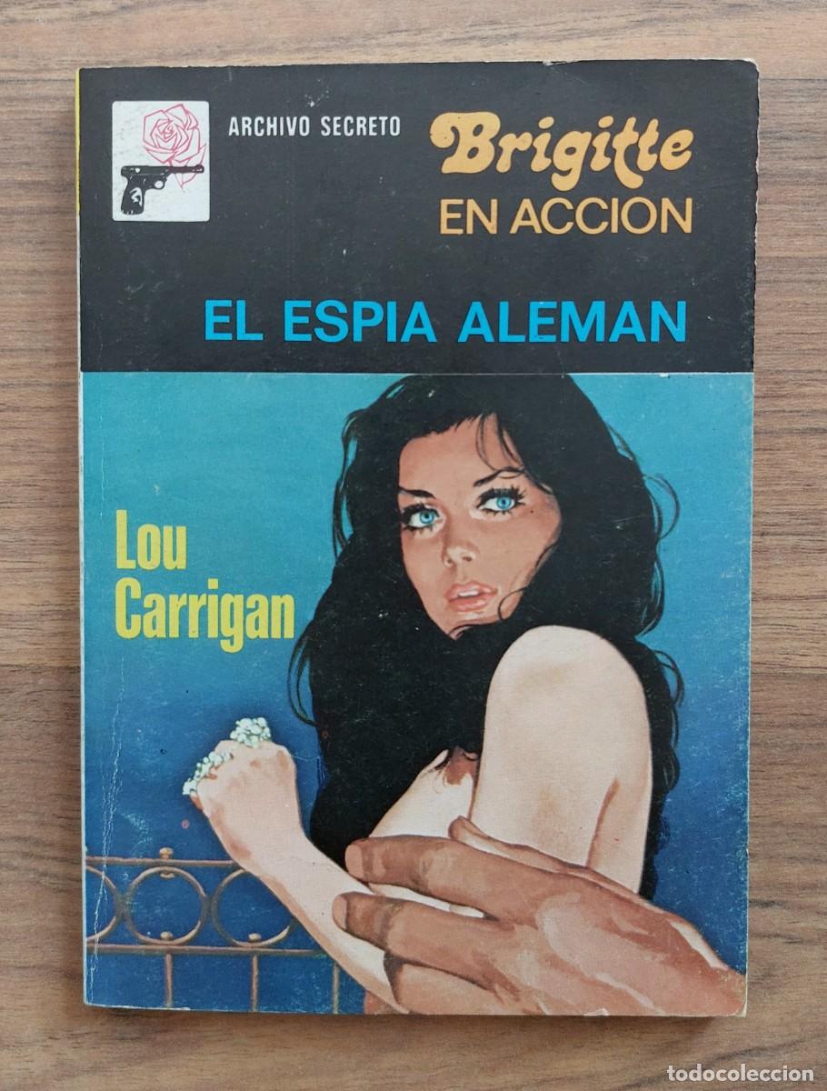 Libros de segunda mano: ARCHIVO SECRETO-BRIGITTE EN ACCION N&ordm; 169-EL ESPIA ALEMAN (LOU CARRIGAN) NOVELAS-PULP
