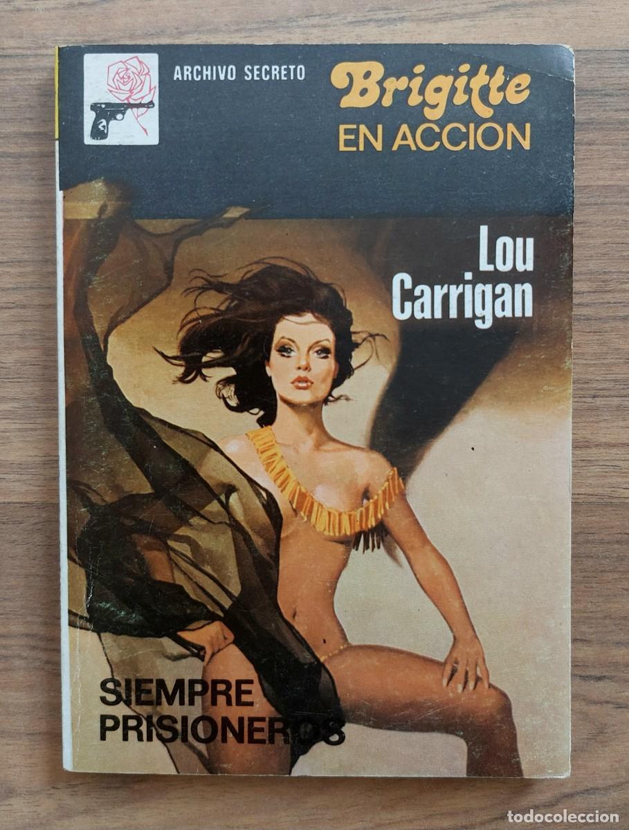 Libros de segunda mano: ARCHIVO SECRETO-BRIGITTE EN ACCION N&ordm; 168-SIEMPRE PRISIONEROS (LOU CARRIGAN) NOVELAS-PULP