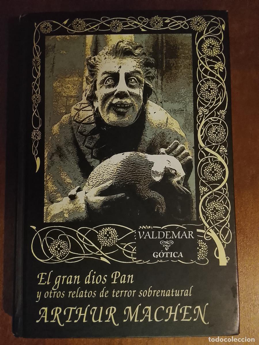 Libros de segunda mano: Arthur Machen: El gran dios Pan y otros relatos de terror sobrenatural (Valdemar. 2005)