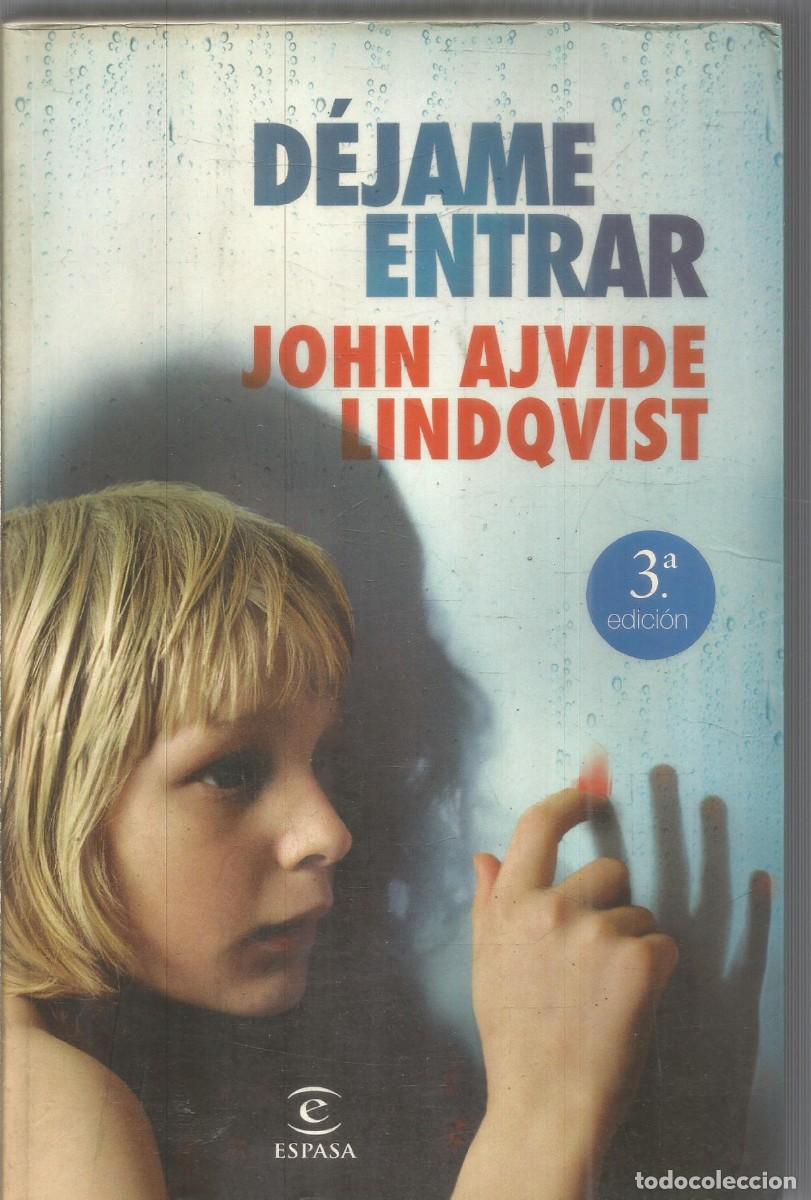 Libros de segunda mano: JOHN AJVIDE LINDQVIST. DEJAME ENTRAR. ESPASA.