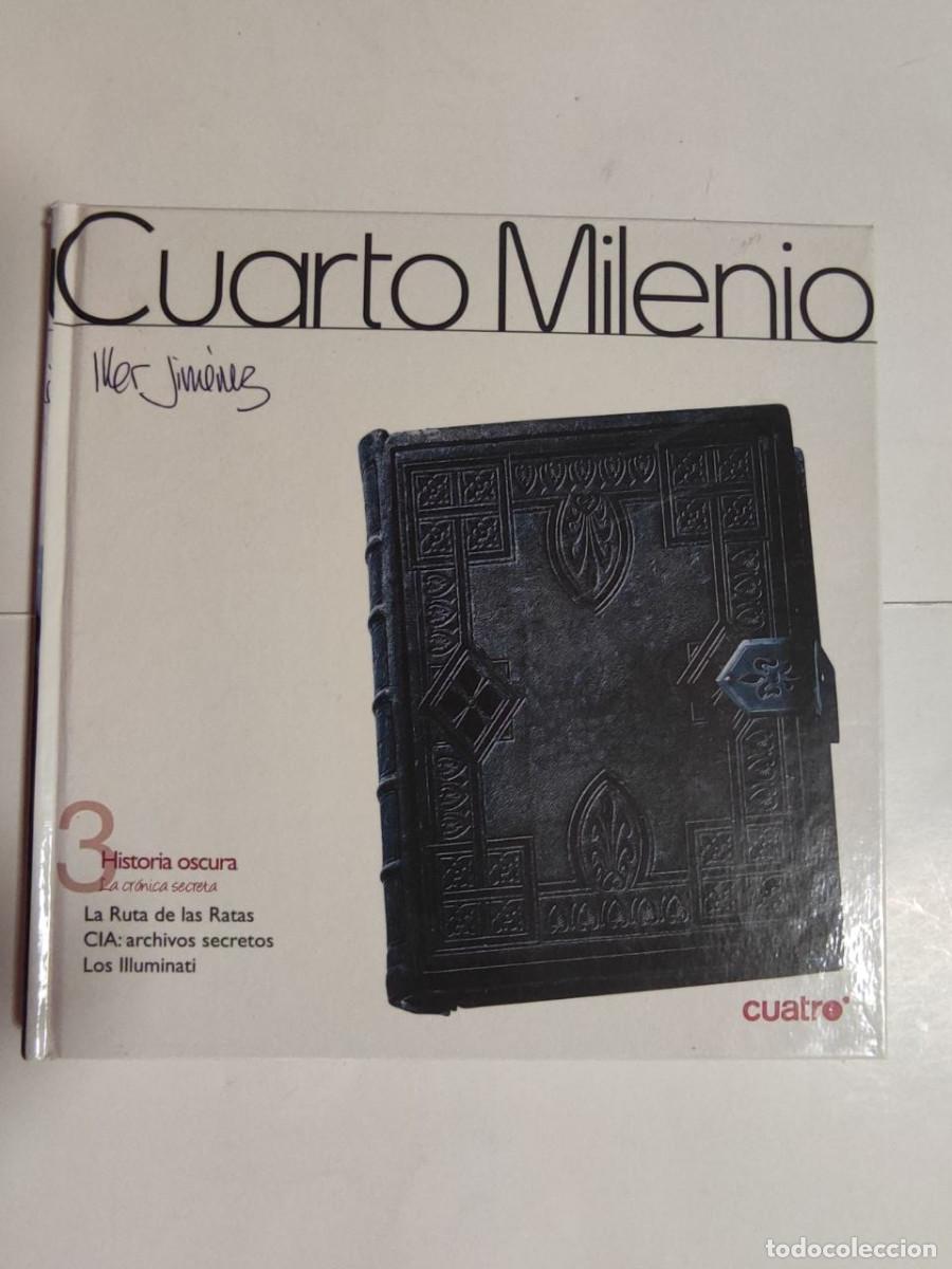 Libros de segunda mano: Cuarto Milenio - 3 Historia Oscura, La cr&oacute;nica secreta - &Iacute;ker Jim&eacute;nez