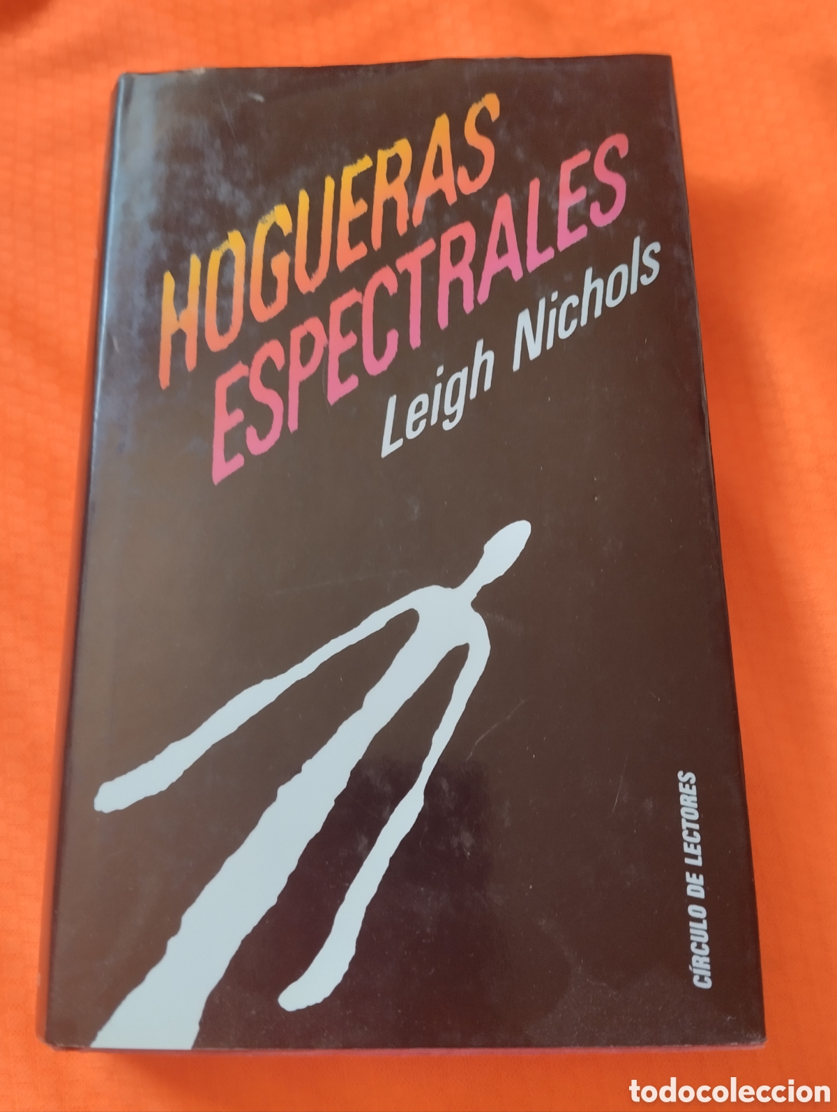 Libros de segunda mano: HOGUERAS ESPECTRALES, LEIGH NICHOLS. CIRCULO DE LECTORES, 1989