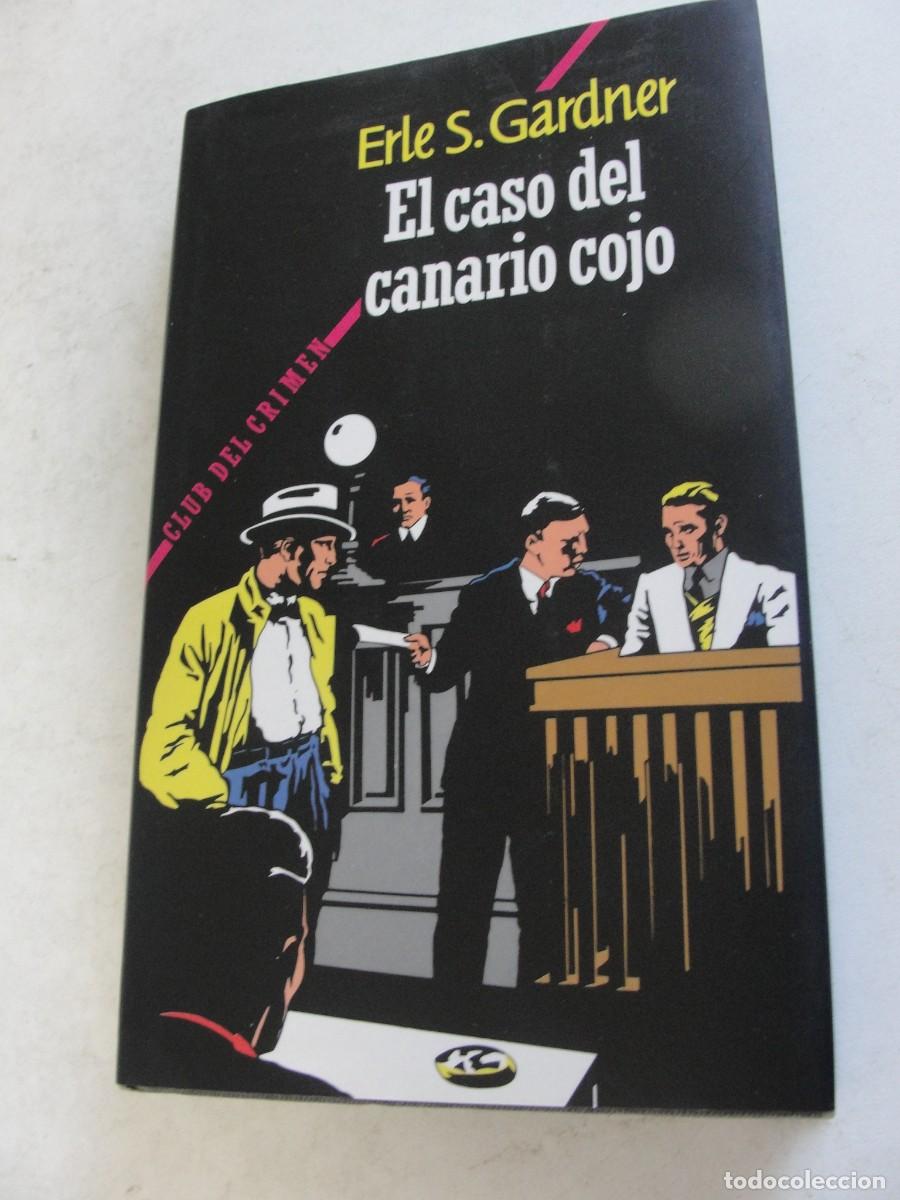 Libros de segunda mano: novel negra / ERLE STANLEY GARDNER / EL CASO DEL CANARIO COJO - COMO NUEVO - CIRCULO LECTORES 1991