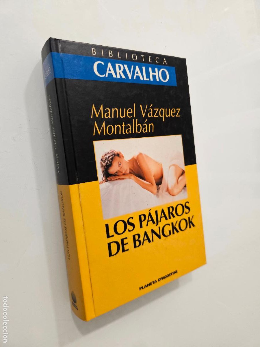 Libros de segunda mano: Los p&aacute;jaros de Bangkok | V&aacute;zquez Montalb&aacute;n, Manuel | Editorial Planeta DeAgostini, 2000
