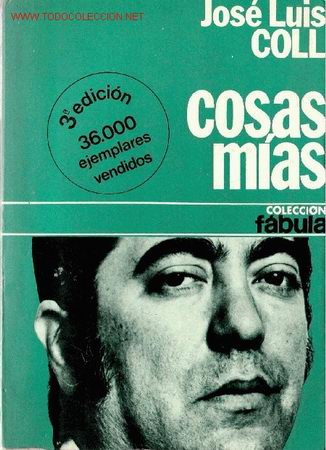 Libros de segunda mano: Cosas m&iacute;as /  Jos&eacute; Luis Coll - Foto 1