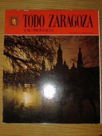 Livres d'occasion: Todo Zaragoza y su provincia