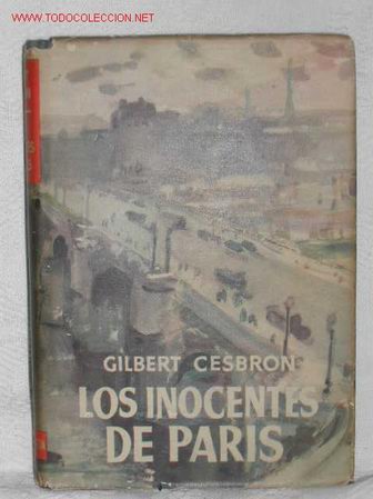 Libros de segunda mano: LOS INOCENTES DE PAR&Iacute;S de Gilbert Cesbron - 1a.edicion 1954 - Foto 1