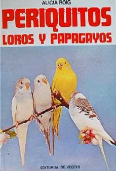 Libros de segunda mano: PERIQUITOS, LOROS Y PAPAGAYOS - Foto 1