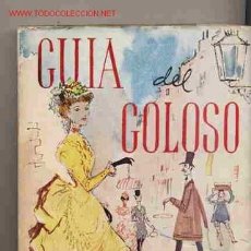 Libros de segunda mano: GUIA DEL GOLOSO. AÑO 1958. 