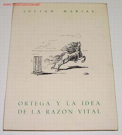 Libros de segunda mano: MARIAS, Julian.- ORTEGA Y LA IDEA DE LA RAZON VITAL. - Foto 1