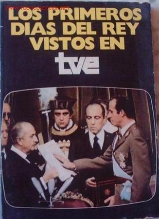 Libros de segunda mano: LOS PRIMEROS D&Iacute;AS DEL REY VISTOS EN TVE - Foto 1