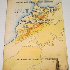 Libros de segunda mano: INITIATION AU MAROC (INTRODUCCION A MARRUECOS) - INSTITUT DES HAUTES ETUDES MAROCAINES - INSTITUTO D. Lote 27017702