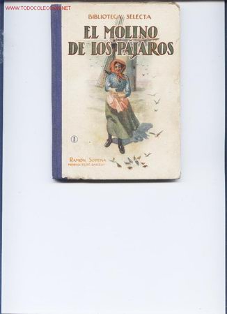Libros de segunda mano: El molino de  los pajaros.Ed.Ramon Sopena.1941 - Foto 1